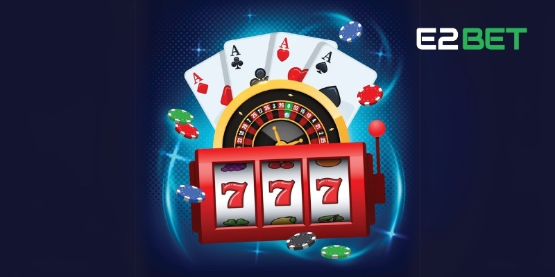 Casino E2BET - Sảnh Game Nói Lên Đẳng Cấp Sòng Bạc Số 1 4 Tham gia các tựa game Casino E2BET để ẵm trọn các giải thưởng khủng