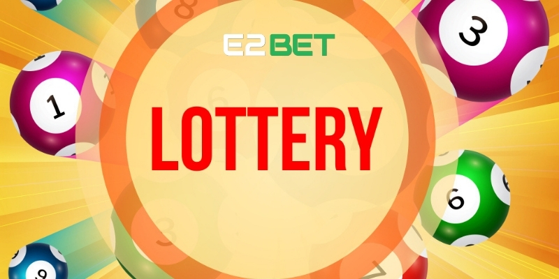 Xổ Số E2BET - Tìm Kiếm Lợi Nhuận Từ Tấm Vé Dò May Mắn 2 Sảnh xổ số E2BET mang đến cơ hội trúng thưởng cực hấp dẫn